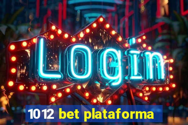 1012 bet plataforma